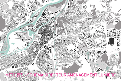 METZ – Schéma Directeur d’Aménagement Lumière (SDAL territoire messin)-<BR/>équipe Amo : Vialis mandataire –FRYS Paysage et Lumière– Moa : ville de Metz - 2013-2014